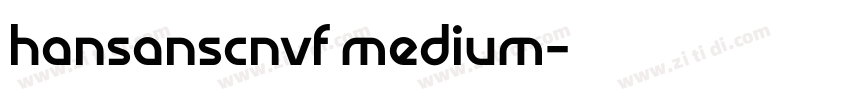 hansanscnvf medium字体转换